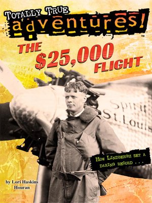cover image of The $25,000 Flight (Totally True Adventures)